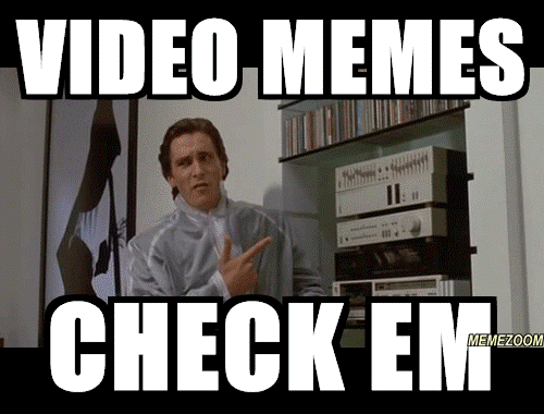 Meme Videos